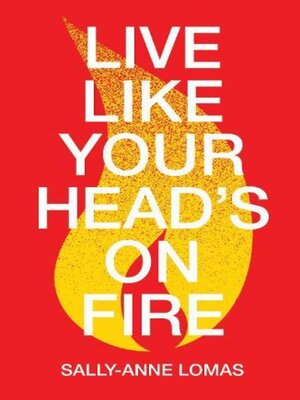 cover image of Live Like Your Head's On Fire
